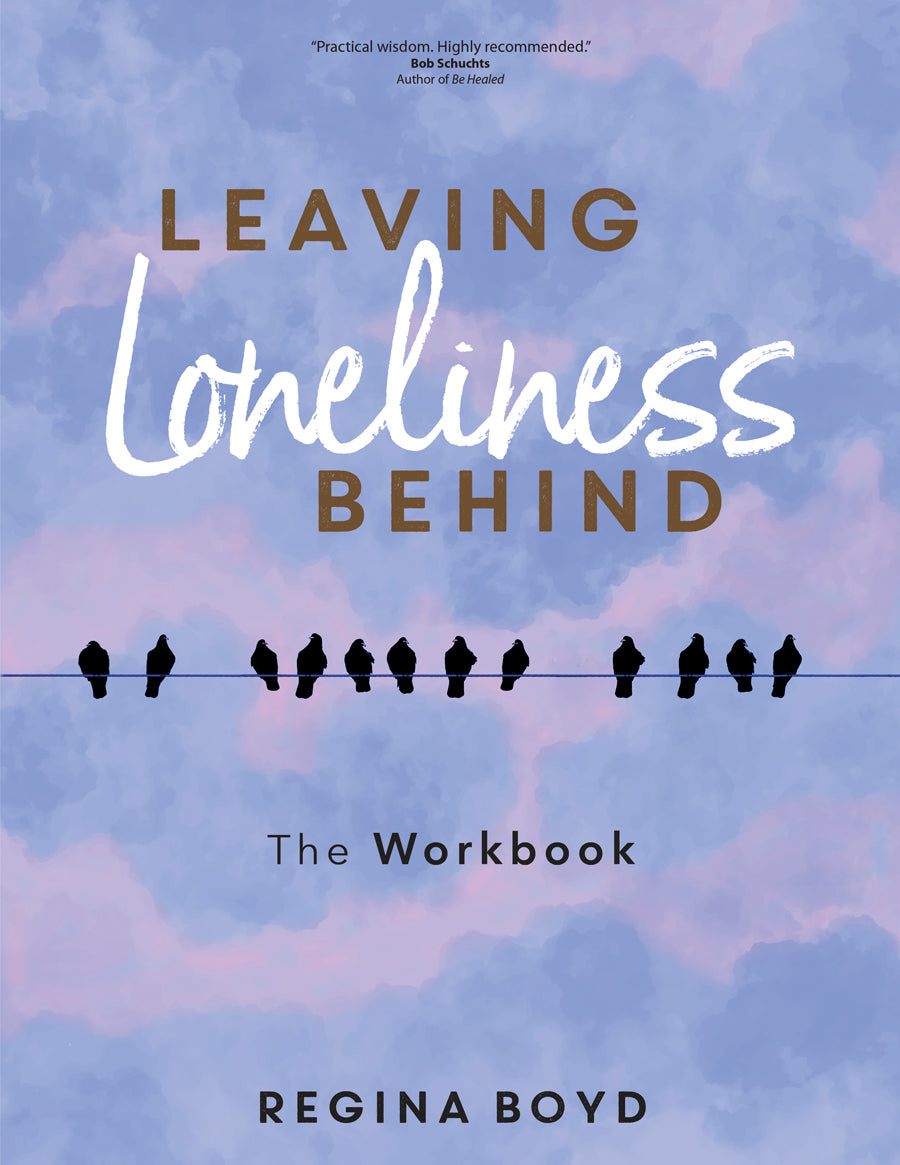 9781646802067.jpg,Book cover of Leaving Loneliness Behind: The Workbook,Book cover of Leaving Loneliness Behind: The Workbook by Regina Boyd