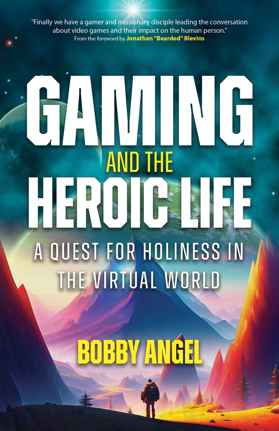 9781646802494.jpg,Book cover of Gaming and the Heroic Life,Book cover of Gaming and the Heroic Life: A Quest for Holiness in the Virtual World by Bobby Angel