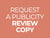 Publicity Review Copy Request